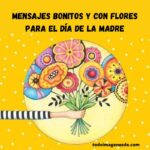 Mensajes bonitos y con flores para el Día de la Madre