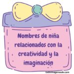 Nombres de niña relacionados con la creatividad y la imaginación